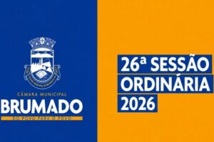 26ª Sessão Ordinária da Câmara de Vereadores de Brumado